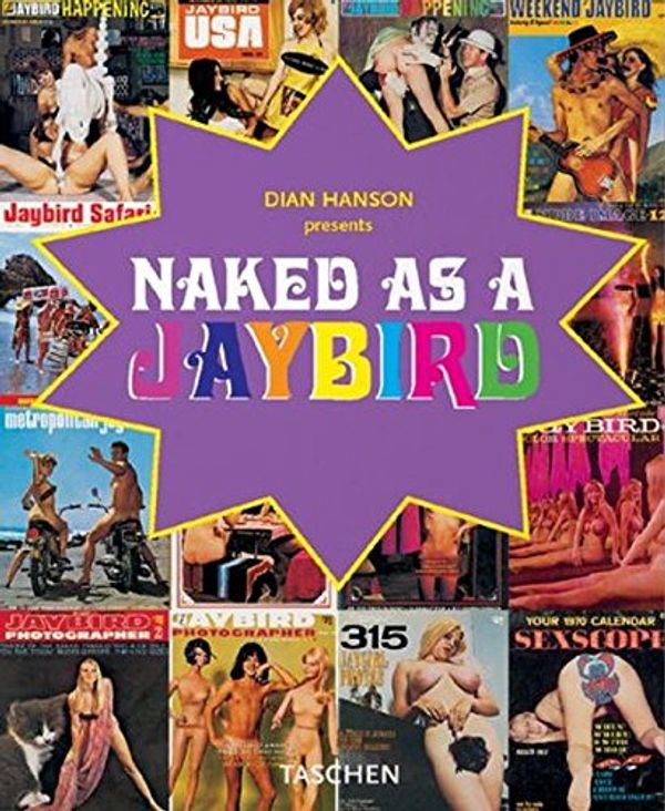 Cover Art for 9783822819562, Naked as a "Jaybird" by Dian Hanson