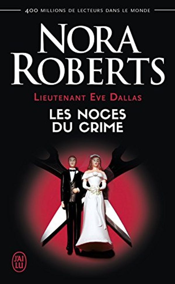 Cover Art for B09HRFYH61, Lieutenant Eve Dallas (Tome 44) - Les noces du crime (French Edition) by Nora Roberts