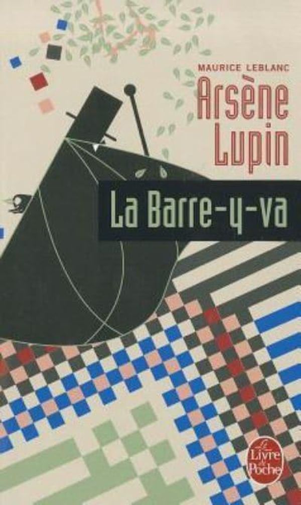 Cover Art for 9782253007005, La Barre-y-Va (Ldp Policiers) by Maurice Leblanc