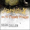 Cover Art for 9780143181057, Hamish X and the Cheese Pirates by Sean Cullen