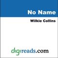 Cover Art for 9785551316213, No Name by Collins, Wilkie