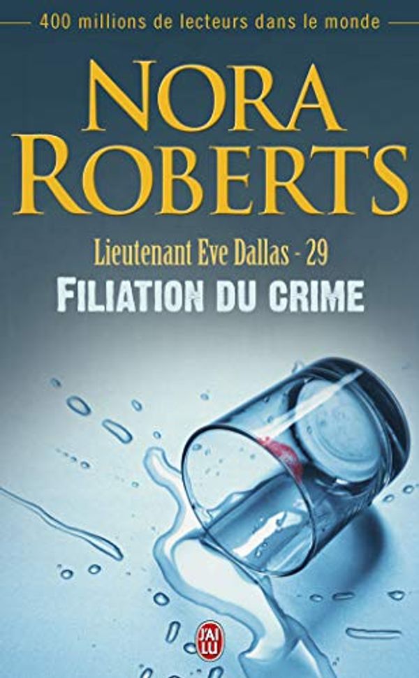 Cover Art for 9782290028179, Lieutenant Eve Dallas - 29 - Filiation D (Nora Roberts) (French Edition) by Nora Roberts