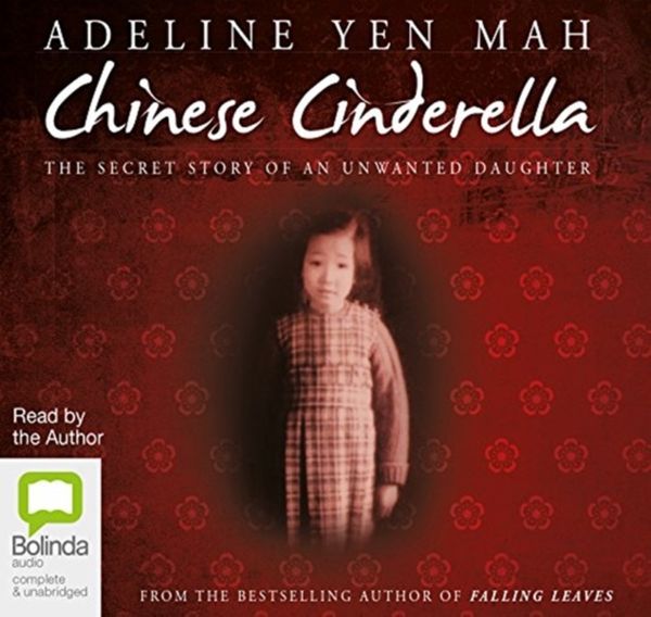 Cover Art for 9781486224296, Chinese Cinderella by Yen Mah, Adeline
