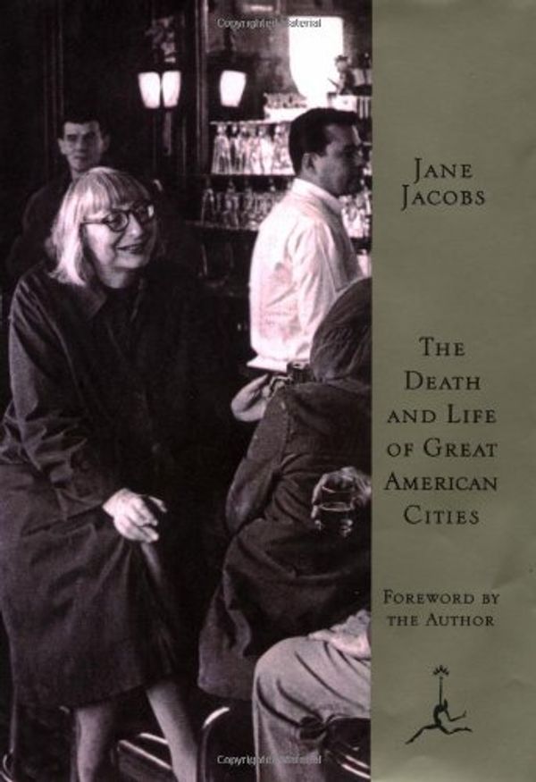 Cover Art for 9780679600473, The Death and Life of Great American Cities (Modern Library Series) by Jane Jacobs