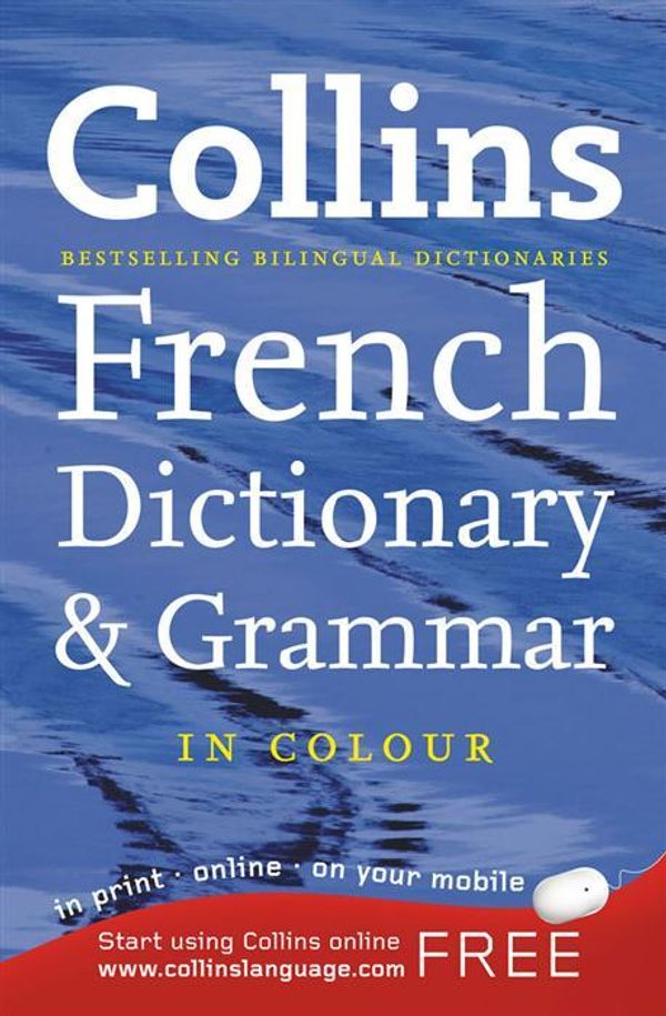 Cover Art for 9780007323159, Collins French Dictionary and Grammar by Collins Dictionaries