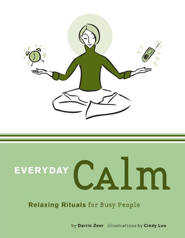 Cover Art for 9780811878449, Everyday Calm by Cindy Luu