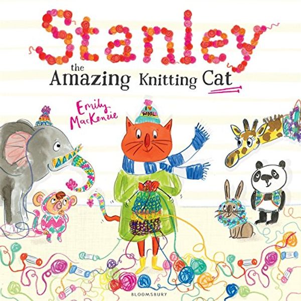 Cover Art for 9781408860472, Stanley the Amazing Knitting Cat by Emily MacKenzie