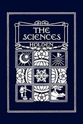 Cover Art for 9781599153384, The Sciences, Illustrated Edition (Yesterday’s Classics) by Edward S. Holden