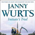 Cover Art for 9780007217830, Initiate’s Trial: First book of Sword of the Canon (The Wars of Light and Shadow, Book 9) by Janny Wurts