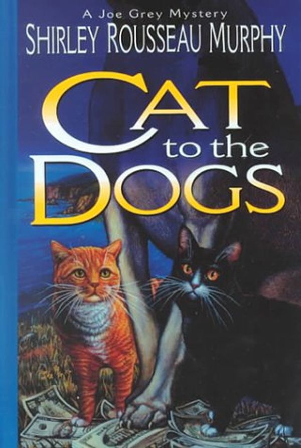 Cover Art for 9781574902648, Cat to the Dogs by Shirley Rousseau Murphy