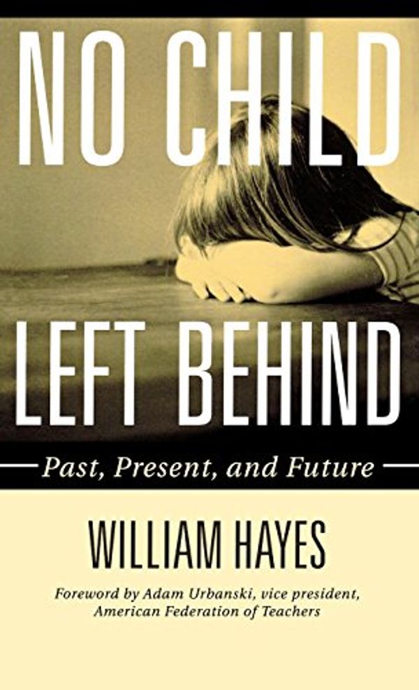 Cover Art for 9781578868353, No Child Left Behind by William Hayes