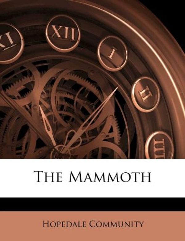 Cover Art for 9781173378189, The Mammoth by Hopedale Community