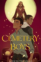 Cover Art for 9781250250469, Cemetery Boys by Aiden Thomas