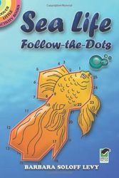 Cover Art for 9780486294469, Sea Life Follow-the-Dots (Dover Little Activity Books) by Barbara Levy