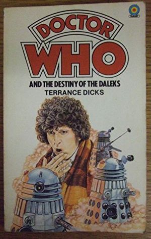 Cover Art for 9780426200963, Doctor Who and the Destiny of the Daleks by Terrance Dicks