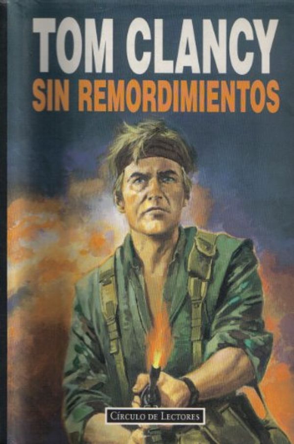 Cover Art for 9788401325311, Sin remordimientos by Tom Clancy