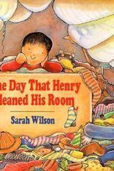 Cover Art for 9780671871680, The Day That Henry Cleaned His Room by Sarah Wilson