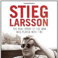 Cover Art for 9781402789403, Stieg Larsson by Jan-Erik Pettersson