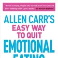 Cover Art for 9781789500042, Allen Carr's Easy Way to Quit Emotional Eating by Allen Carr, John Dicey