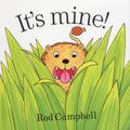 Cover Art for 9780333762783, It's Mine by Rod Campbell