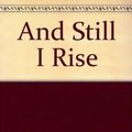 Cover Art for 9781844084999, And Still I Rise by Maya Angelou