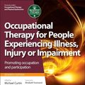 Cover Art for 9780702054464, Occupational Therapy and Physical Dysfunction: Enabling Occupation by Curtin PhD, Michael