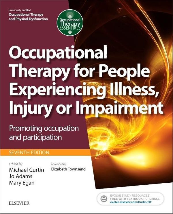 Cover Art for 9780702054464, Occupational Therapy and Physical Dysfunction: Enabling Occupation by Curtin PhD, Michael