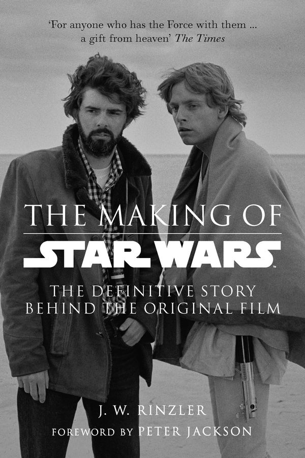 Cover Art for 9780091924997, The Making of Star Wars: The Definitive Story Behind the Original Film by J W. Rinzler
