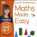 Cover Art for 9781409344773, Maths Made Easy Ages 6-7 Key Stage 1 Advanced (Carol Vorderman's Maths Made Easy) by Carol Vorderman