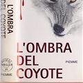 Cover Art for 9788838487682, L'ombra del coyote by Michael Connelly