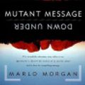 Cover Art for 9780061149290, Mutant Message Down Under by Marlo Morgan