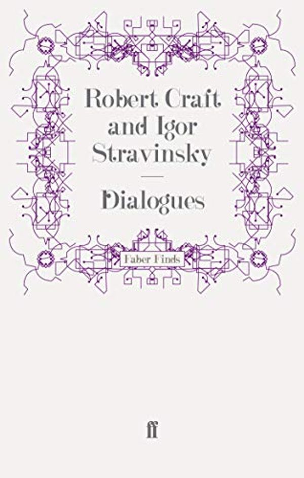 Cover Art for 9780571258932, Dialogues by Robert Craft