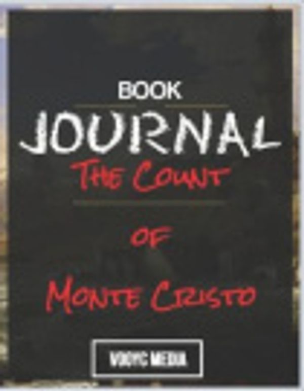 Cover Art for 9781677152308, Book Journal: The Count of Monte Cristo by Alexandre Dumas by Vooyc Media