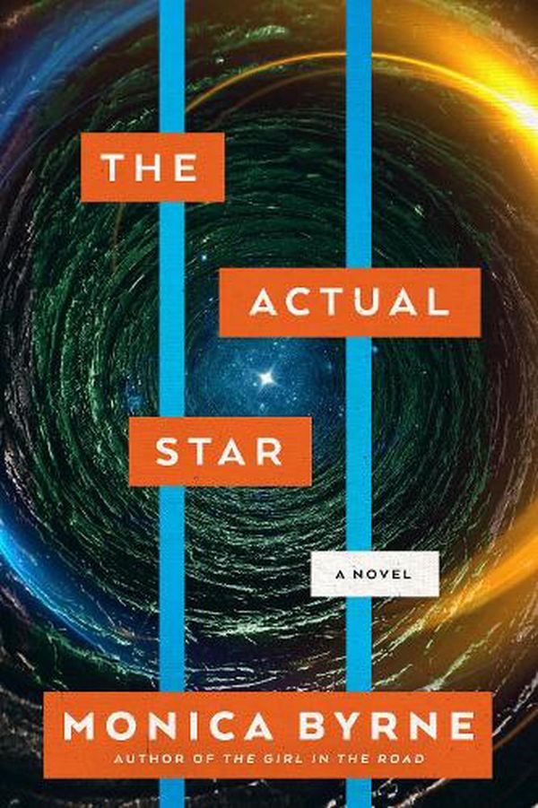 Cover Art for 9780063002890, The Actual Star: A Novel by Monica Byrne