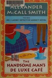 Cover Art for 9781785410604, The Handsome Man's De Luxe Cafe by Alexander McCall Smith