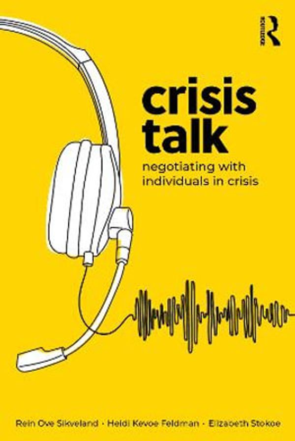 Cover Art for 9780367375294, Crisis Talk by Rein Ove Sikveland, Heidi Kevoe-Feldman, Elizabeth Stokoe