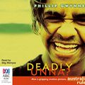 Cover Art for 9781743116166, Deadly Unna? by Phillip Gwynne