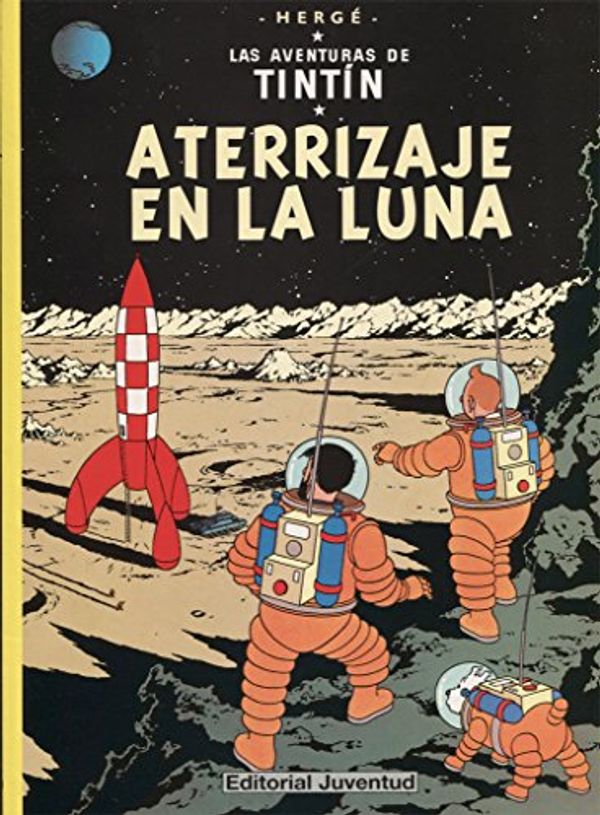 Cover Art for 9788426114129, Las Aventuras De Tintin: Aterrizaje En La Luna by Herge