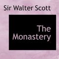 Cover Art for 9780559087677, The Monastery by Sir Walter Scott