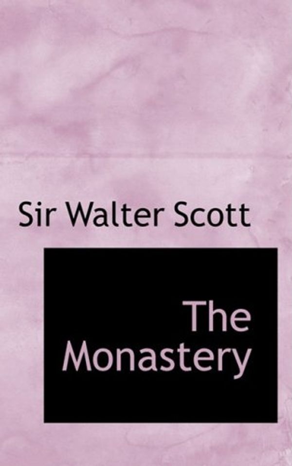 Cover Art for 9780559087677, The Monastery by Sir Walter Scott