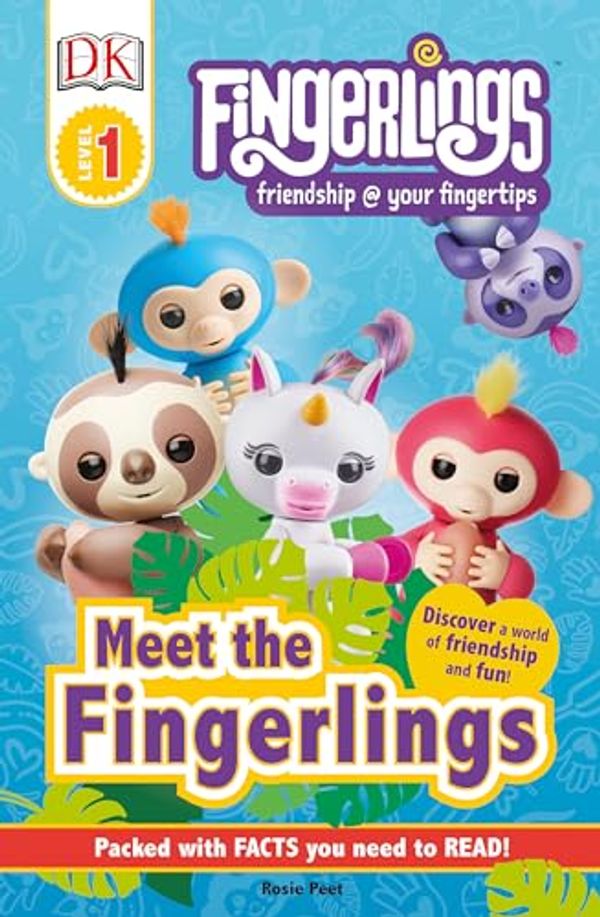 Cover Art for 9781465482686, Fingerlings: Meet the Fingerlings (DK Readers. Level 1) by DK