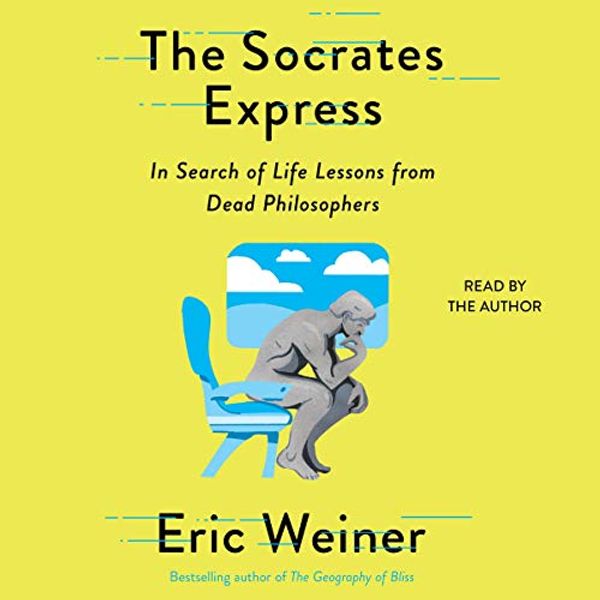 Cover Art for 9781797113746, The Socrates Express: In Search of Life Lessons from Dead Philosophers by Eric Weiner