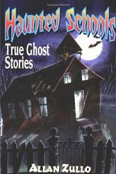 Cover Art for 9780816738373, Haunted Schools: True Ghost Stories by Allan Zullo