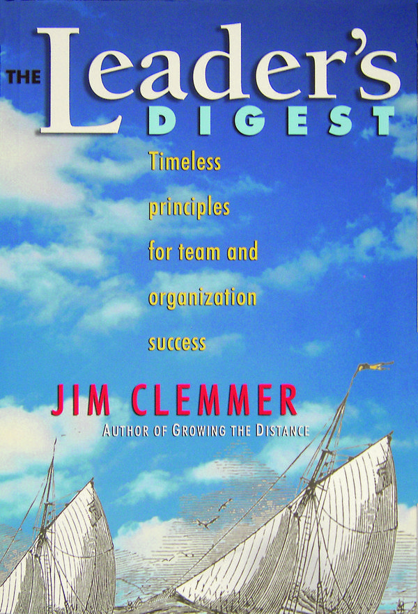 Cover Art for 9781452315614, The Leader's Digest: Timeless Principles for Team and Organization Success by Jim Clemmer