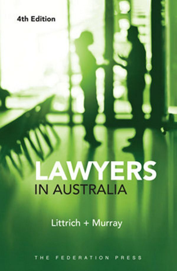 Cover Art for 9781760022129, Lawyers in Australia by John Littrich