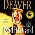 Cover Art for 9780743570930, The Twelfth Card: A  Lincoln Rhyme Novel (Lincoln Rhyme Novels) by Jeffery Deaver