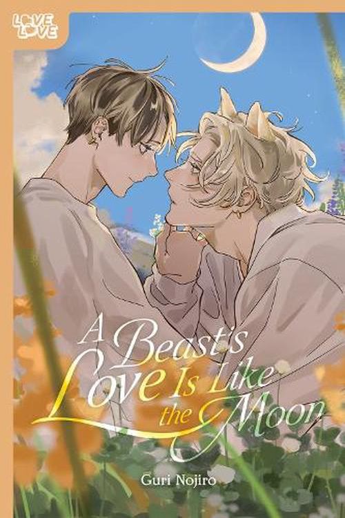 Cover Art for 9781427877123, A Beast's Love Is Like the Moon by Guri Nojiro