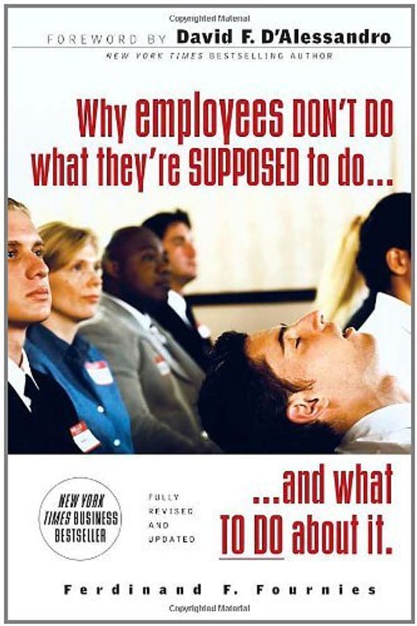 Cover Art for 9780071486156, Why Employees Don’t Do What They’re Supposed to Do and What to Do about It by Ferdinand F. Fournies