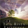 Cover Art for 2370004799148, This Risen Existence by Paula Gooder