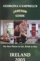 Cover Art for 9781903164082, Georgina Campbell's James Guide Ireland 2003 (Jameson Guide) by Georgina Campbell